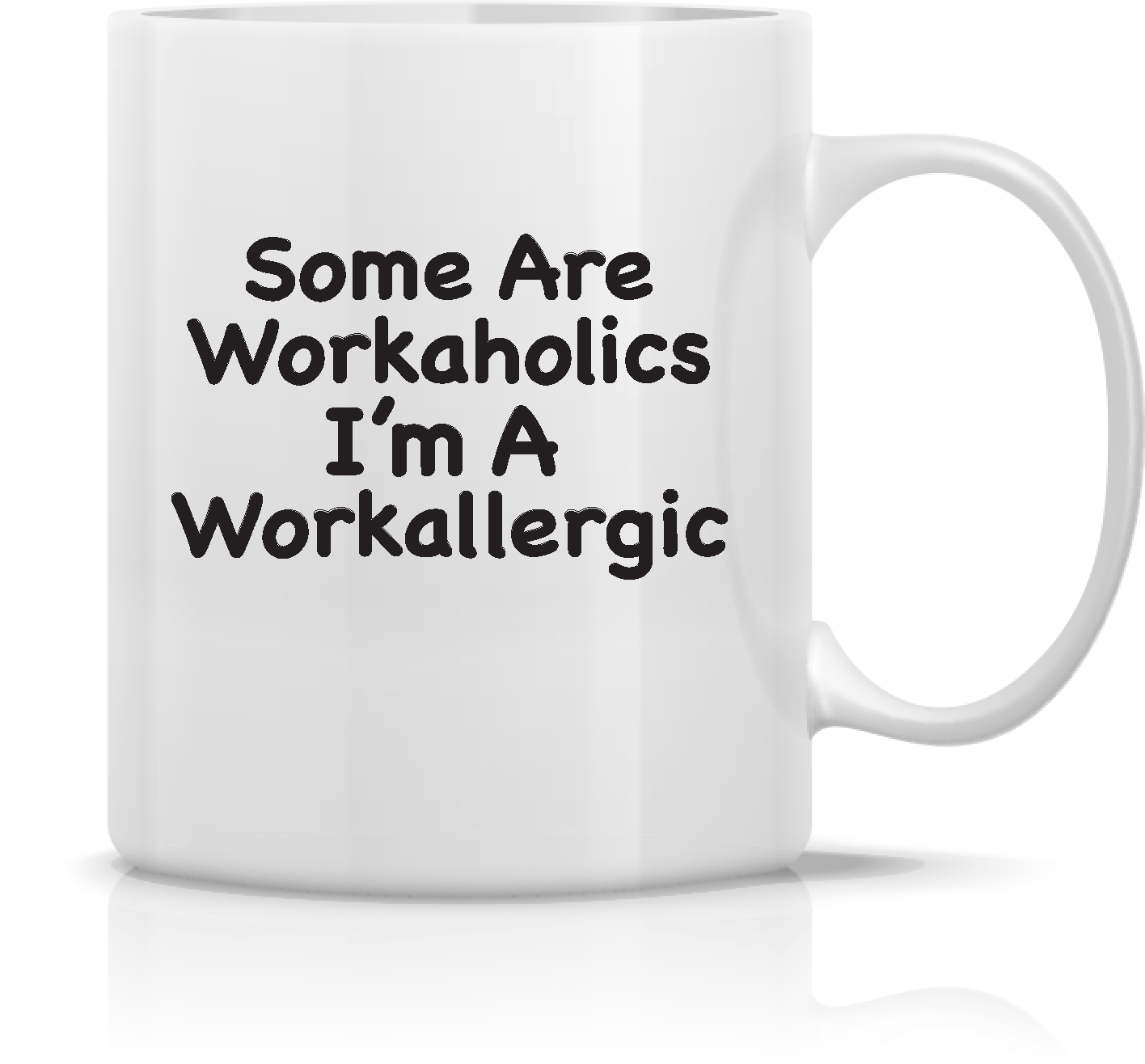 " Some Are Workaholics, I'm A Workallergic" 15oz Ceramic Coffee Cup