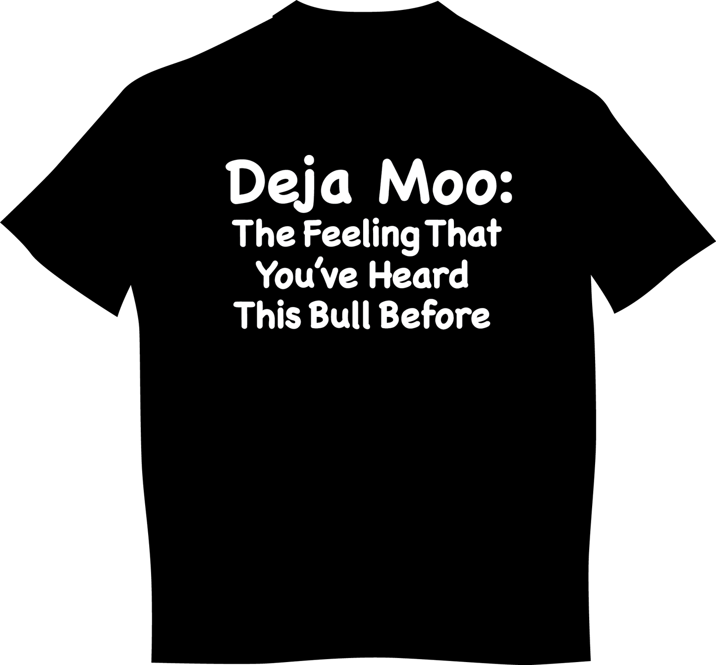 " Deja Moo - The Feeling You've Heard This Bull Before" Mens Short Sleeve T-Shirt