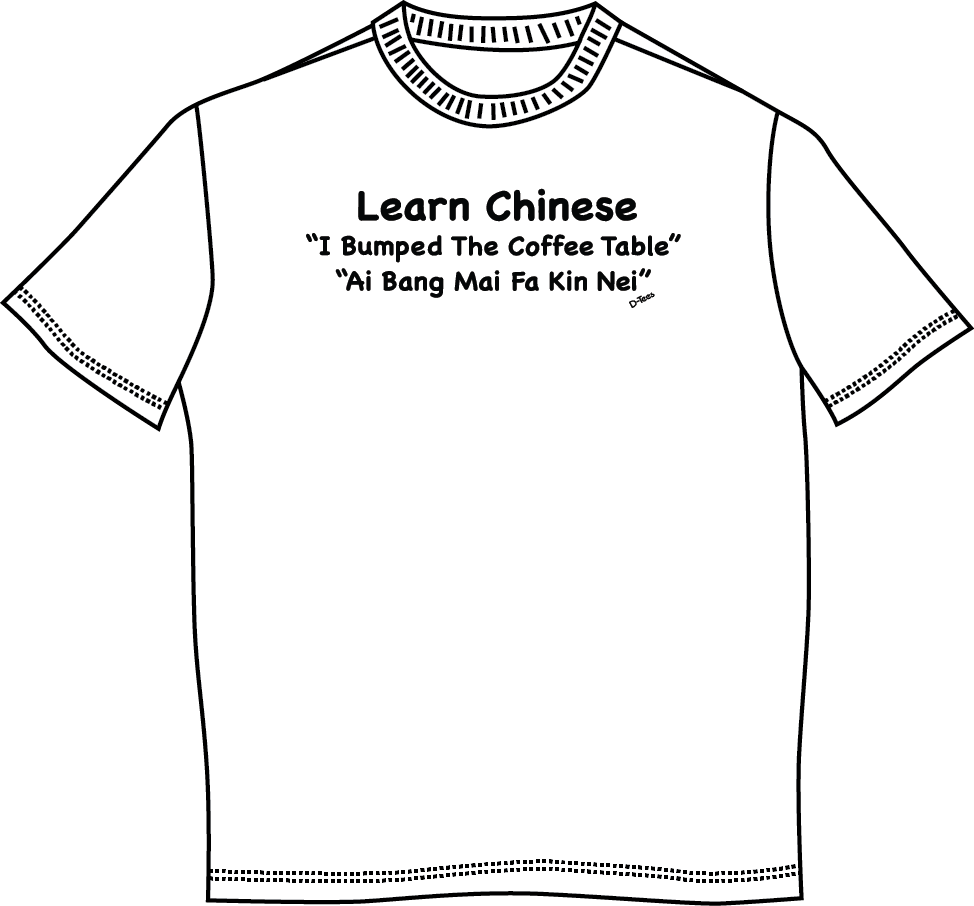 " Learn Chinese - I Bumped The Coffee Table - Ai Bang Mai Fa Kin Nei" Mens Short Sleeve T-Shirt